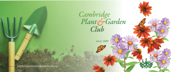 A Cambridge Plant & Garden Club illustrated banner showing garden tools and depicting flowers and butterflies on a green background.
